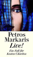 Markaris, Petros: Live! Ein Fall für Kostas Charitos.