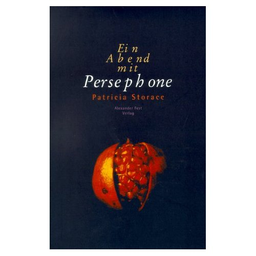 Patricia Storace: Ein Abend mit Persephone